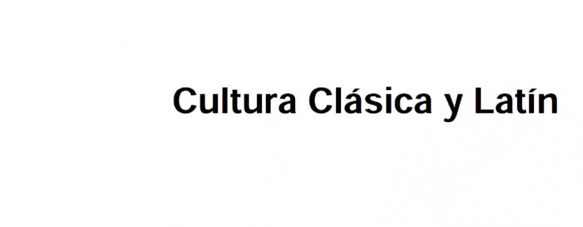 Cultura Clásica y Latín